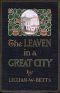 [Gutenberg 38205] • The Leaven in a Great City